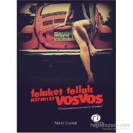 Felaket Tellalı Kırmızı Vosvos - Mert Caner
