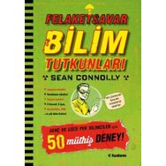 Felaketsavar Bilim Tutkunları - Genç ve Gözüpek Bilimciler İçin 50 Müthiş Deney! Tudem Yayınları