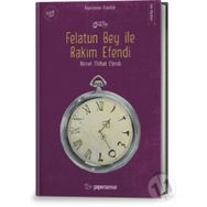 FELATUN BEY İLE RAKIM EFENDI - AHMET MITHAT EFENDI