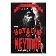 Feleğin Sillesi / Hayalim Neymar 2 - Erkan İşeri - Pinus Yayınları