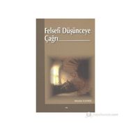 FELSEFÎ DÜŞÜNCEYE ÇAĞRI - MEVLÜT UYANIK