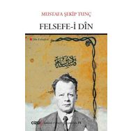 Felsefe-i Din - Mustafa Şekip Tunç