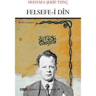 Felsefe-i Din - Mustafa Şekip Tunç
