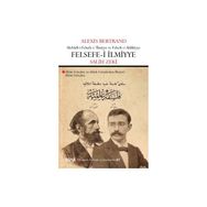 Felsefe-i İlmiyye - Alexis Bertrand