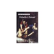 Felsefe-i Zenan - Ahmet Mithat Efendi