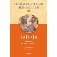 Felsefe - İslam Medeniyetinde Bilim Öncüleri 3 Mana Yayınları