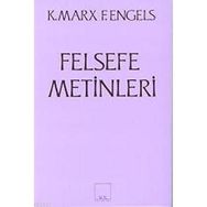 FELSEFE METINLERI - FRIEDRICH ENGELS;KARL MARX