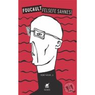 FELSEFE SAHNESI - MICHEL FOUCALUT