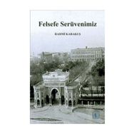 Felsefe Serüvenimiz - Rahmi Karakuş