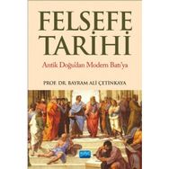 Felsefe Tarihi - Bayram Ali Çetinkaya
