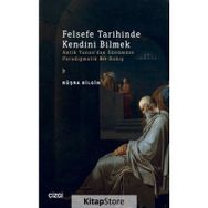 Felsefe Tarihinde Kendini Bilmek - Büşra Bilgin