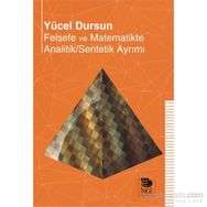 Felsefe ve Matematikte Analitik-Sentetik Ayrımı - Yücel Dursun