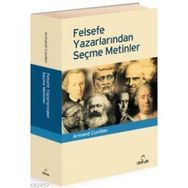 FELSEFE YAZARLARINDAN SEÇME METINLER - ARMAND CUVILLIER