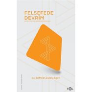 Felsefede Devrim - Analitik Felsefenin Doğuşu - Alfred Jules Ayer