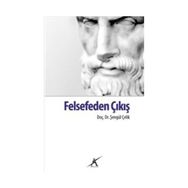 Felsefeden Çıkış - Şengül Çelikcan
