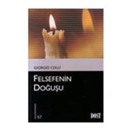 FELSEFENIN DOĞUŞU - GIORGIO COLLI