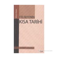 FELSEFENIN KISA TARIHI - AHMET CEVIZCI