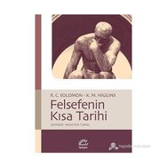 FELSEFENIN KISA TARIHI - KATHLEEN M. HIGGINS;ROBERT C. SOLOMON