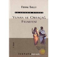 Felsefenin Öyküsü 1 -Yunan ve Ortaçağ Felsefesi - Frank Thilly