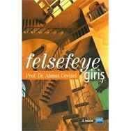 FELSEFEYE GİRİŞ - AHMET CEVIZCI