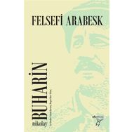 Felsefi Arabesk - Nikolay Buharin