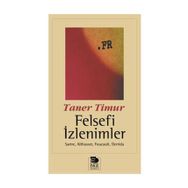 FELSEFI İZLENİMLER - TANER TIMUR