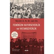 Feminizm Hayırseverlik ve Vatanseverlik Alfa Yayınları
