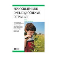 FEN ÖĞRETIMINDE OKUL DIŞI ÖĞRENME ORTAMLARI - CANAN LAÇIN ŞIMŞEK