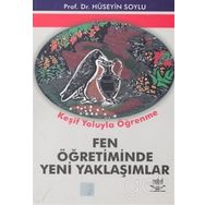 FEN ÖĞRETİMİNDE YENI YAKLAŞIMLAR - HÜSEYİN SOYLU