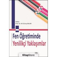 Fen Öğretiminde Yenilikçi Yaklaşımlar - Ali Günay Balım