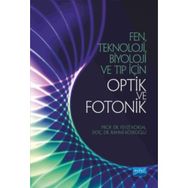 Fen Teknoloji Biyoloji ve Tıp için Optik ve Fotonik - Rahmi Köseoğlu Fevzi Köksal