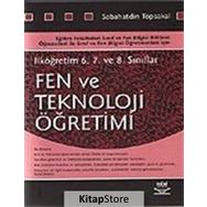FEN VE TEKNOLOJI ÖĞRETİMİ İLKÖĞRETİM 6-7-8 - SABAHATDIN TOPSAKAL