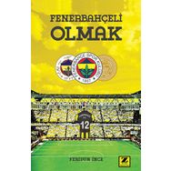 Fenerbahçeli Olmak - Feridun İnce