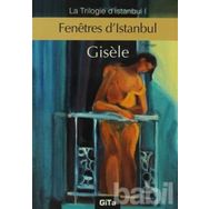 Fenetres d’Istanbul - Gisele Durero Köseoğlu
