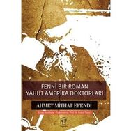 Fennî Bir Roman Yahut Amerika Doktorları Ahmet Mithat Efendi Tema Yayınları