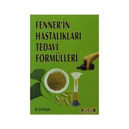 FENNER'IN HASTALIKLARI TEDAVI FORMÜLLERİ - ALI DÜLGER