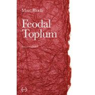 FEODAL TOPLUM - MARC BLOCH