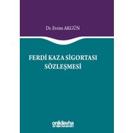 Ferdi Kaza Sigortası Sözleşmesi - Evrim Akgün