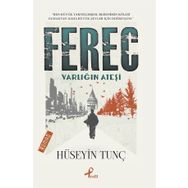 Ferec Varlığın Ateşi - Hüseyin Tunç
