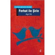 FERHAT İLE ŞİRİN - FATMA ŞENGİL SÜZER