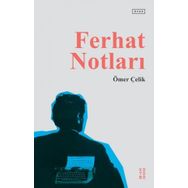 Ferhat Notları - Ömer Çelik