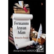 Fermanını Arayan Adam - Ahmet Erhan Merdioğlu
