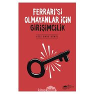 Ferrari’si Olmayanlar İçin Girişimcilik - Aziz Emre Günel