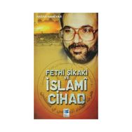 FETHI ŞIKAKI VE İSLAMÎ CIHAD - HASAN HAMEYAR