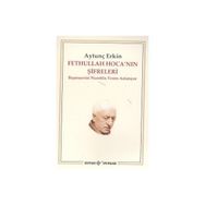 FETHULLAH HOCANIN ŞİFRELERİ BAŞMUAVİNİ NURETTIN VEREN ANLATIYOR - AYTUNÇ ERKIN