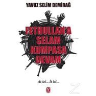 Fethullah'a Selam Kumpasa Devam - Yavuz Selim Demirağ