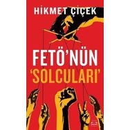 Fetö'nün Solcuları - Hikmet Çiçek