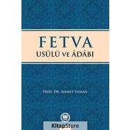 Fetva Usulü ve Adabı - Prof. Dr. Ahmet Yaman