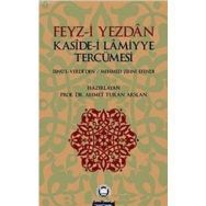 FEYZ- I YEZDAN KASIDE- I LAMIYYE TERCÜMESI - KOLEKTIF