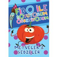 Fibo ile Boyuyorum Öğreniyorum - Meyveler ve Sebzeler - Seyhan Kurban